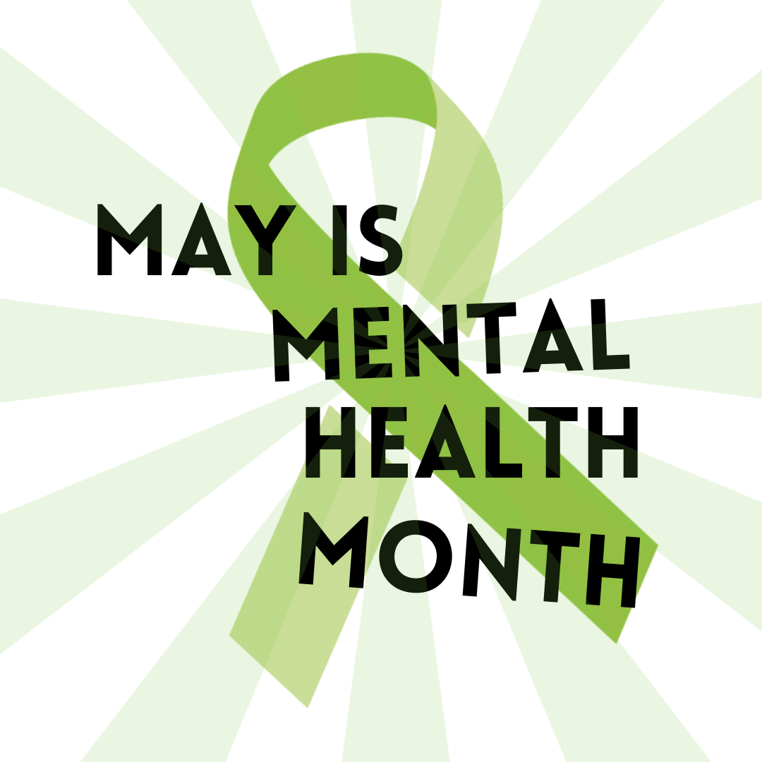 The words May is Mental Health Month are laid over a lime green ribbon. 